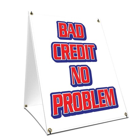 Signmission Bad Credit No Problem, 24 Inch x 18 Inch A-frame Yard Sign, Plastic Sign SBC-1824-Bad Credit No Problem