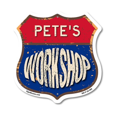 Signmission Pete's Workshop, 18 Inch X 18 Inch, Plastic Sign SHI-P-18-489-PETE