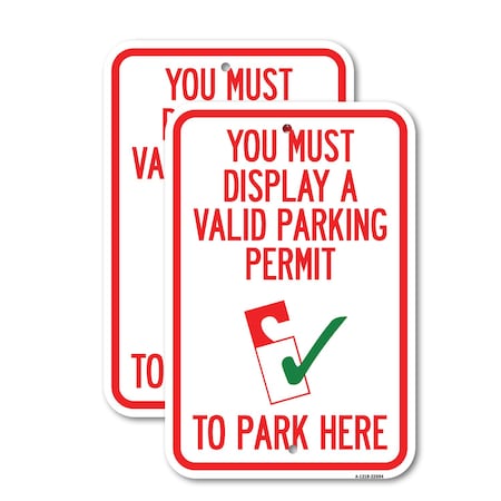 Signmission You Must Display A Valid Parking Permit to Park Here W, 12'' X 18'', Heavy Gauge Aluminum, 2PK A-1218-2PACK-22694
