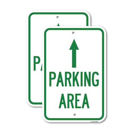 Signmission Parking Area with Ahead Arrow, 12'' X 18'' 2 Signs, Heavy Gauge Aluminum, 2PK A-1218-2PACK-23468