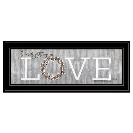 Homeroots Love Do Everything in Love 1 Black Framed Print Wall Art 405330