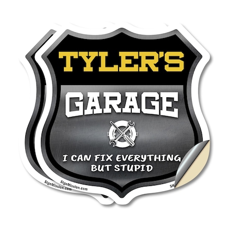 Signmission Tyler's Garage I Can Fix Everything But Stupid, 12 inch X 12 inch, Vinyl Decal, 2PK SHI-D-2PACK-12-490-TYLER