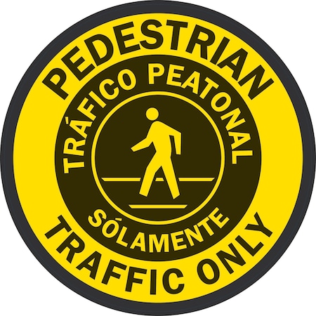 Lyle Pedestrian Traffic Only / Trafico Peatonal Solamente, 9x9, Non-Reflective, Yellow G-17570-FRD_9x9
