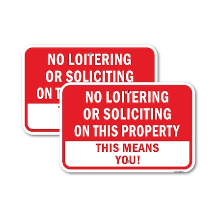 Signmission No Loitering Or Soliciting On This Property This M 1, 12'' X 18'' 2 Signs, Heavy Gauge Aluminum, 2PK A-1218-2PACK-25071