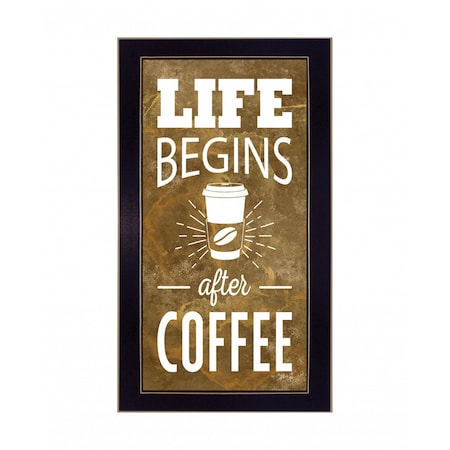 Homeroots Life Begins after Coffee 1 Black Framed Print Wall Art 416230