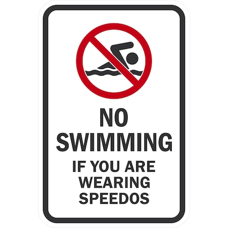 Lyle No Swimming If You Are Wearing Speedos, 12x18, Engineer Grade, White G-3546-EG_12x18
