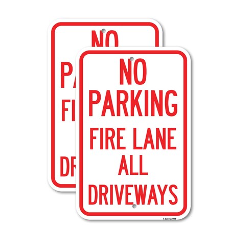 Signmission Fire Lane All Driveways, 18'' X 24'' 2 Signs, Heavy Gauge Aluminum, 2PK A-1824-2PACK-23999