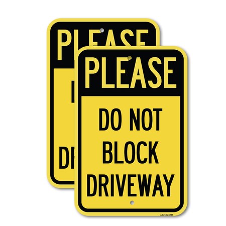 Signmission Please Do Not Block Driveway, 12'' X 18'' 2 Signs, Heavy Gauge Aluminum, 2PK A-1218-2PACK-23297