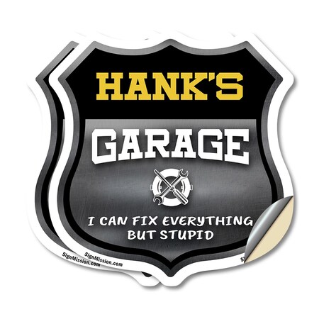 Signmission Hank's Garage I Can Fix Everything But Stupid, 6 inch X 6 inch, Vinyl Decal, 2PK SHI-D-2PACK-6-490-HANK