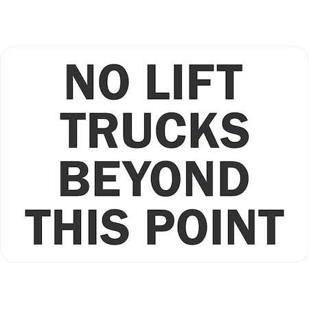 Lyle No Lift Trucks Beyond This Point, 10x7, Non-Reflective, White G-1660-NA_10x7