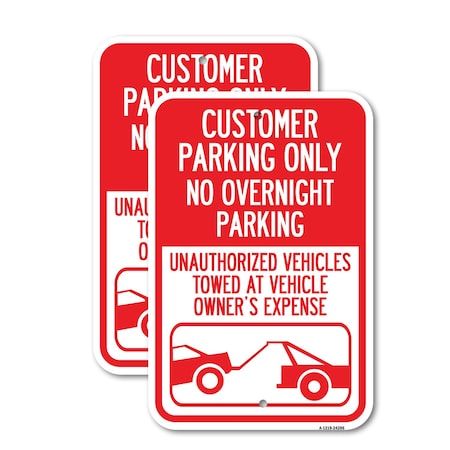 Signmission Customer Parking Only No Overnight Parking Unauthorized, 18'' X 24'', Heavy Gauge Aluminum, 2PK A-1824-2PACK-24206