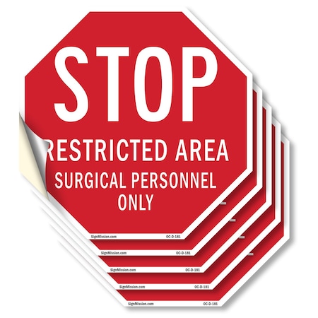 Signmission Stop Restricted Area Surgical Perso, 4 inch X 4 inch, Vinyl Decal, 5PK OC-D-5PACK-4-181