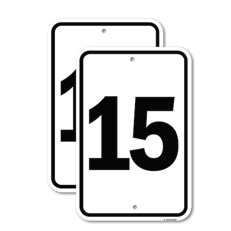 Signmission Sign with Number '15, 12'' X 18'' 2 Signs, Heavy Gauge Aluminum, 2PK A-1218-2PACK-22907