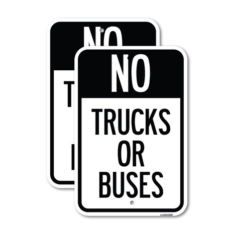 Signmission No Trucks or Buses, 18'' X 24'' 2 Signs, Heavy Gauge Aluminum, 2PK A-1824-2PACK-23557