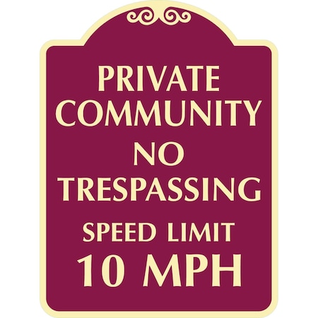 Lyle Private Community No Trespassing Speed Limit 10 MPH, 12x18, Engineer Grade, Burgundy G-2457-EG_12x18