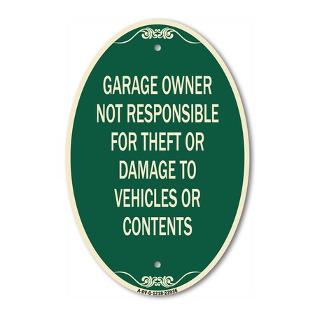 Signmission Garage Owner Not Responsible for Theft or Dam, 12 In X 18 In Architectural, Heavy Gauge Aluminum A-OV-G-1218-23936
