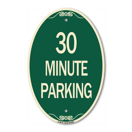 Signmission 30 Minute Parking, 12 Inch X 18 Inch Architectural Oval, Heavy Gauge Aluminum A-OV-G-1218-24427