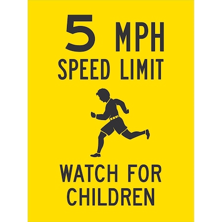 Lyle 5 MPH Speed Limit Watch For Children (w/sym), 18x24, Engineer Grade, Yellow G-10316-EG_18x24