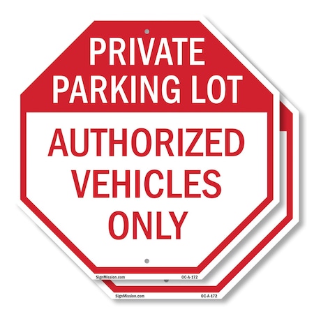 Signmission Private Parking Lot Authorized Vehi, 18 inch X 18 inch, Plastic Sign, 2PK OC-P-2PACK-18-172