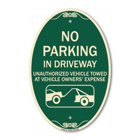 Signmission No Parking in Driveway Unauthorized Vehicles , 12 In X 18 In Architectural, Heavy Gauge Aluminum A-OV-G-1218-23722