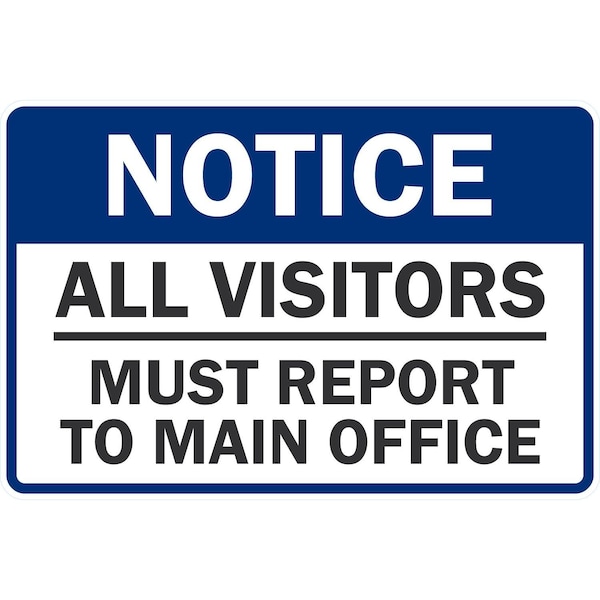 Lyle Notice, All Visitors Must Report To Main Office, 36x24, High Intensity Prismatic, White G-15863-HI_36x24 - main