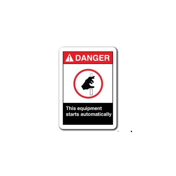 Signmission Danger-This Equipment Starts Automatically 7inx10in Safety ansi, ANSI-710DS This Equipment Starts ANSI-710DS This Equipment Starts - main