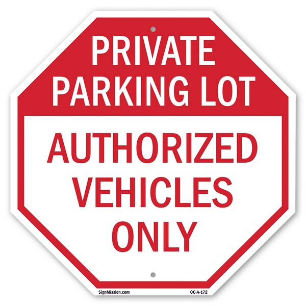Signmission Private Parking Lot Authorized Vehi, 6 Inch X 6 Inch, Plastic Sign OC-P-6-172 - main