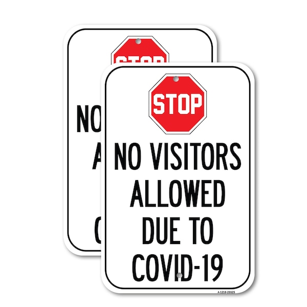 Signmission Stop No Visitors Allowed Due To, 18'' X 24'' 2 Signs, Heavy Gauge Aluminum, 2PK A-1824-2PACK-25525 - main