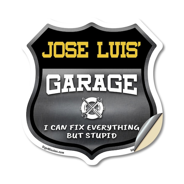 Signmission Jose Luis's Garage I Can Fix Everything But Stupid, 12 Inch X 12 Inch, Vinyl Decal SHI-D-12-490-JOSE LUIS - main