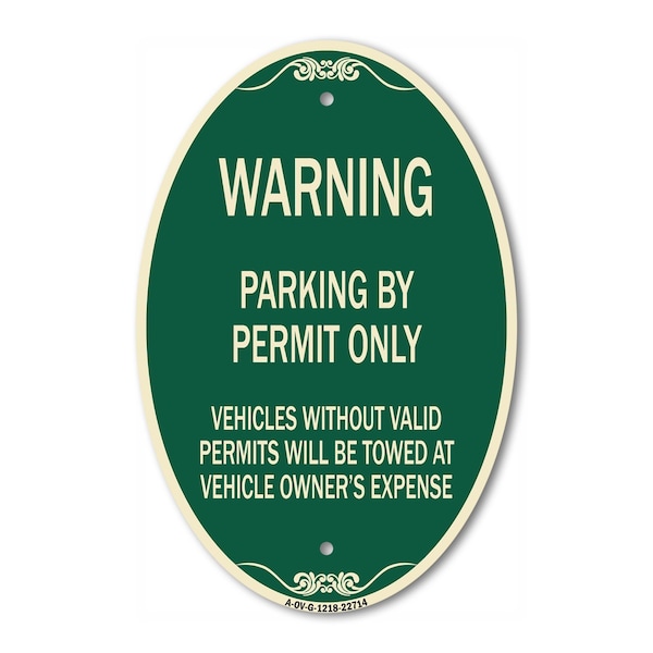 Signmission Warning Parking by Permit Only Vehicles Witho, 12 In X 18 In Architectural, Heavy Gauge Aluminum A-OV-G-1218-22714 - main