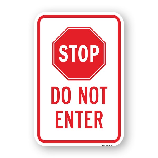 Signmission Stop Do Not Enter, Heavy-Gauge Aluminum Rust Proof Parking Sign, 18" x 24", A-1824-24718 A-1824-24718 - main
