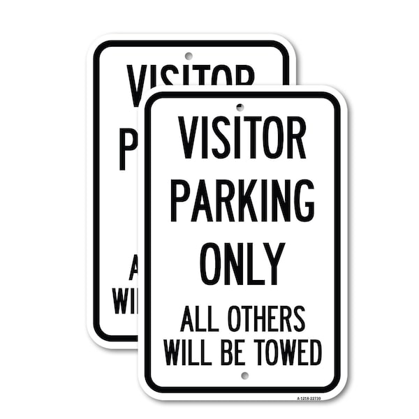 Signmission Visitor Parking Only All Others Will Be Towed, 12'' X 18'' 2 Signs, Heavy Gauge Aluminum, 2PK A-1218-2PACK-22730 - main