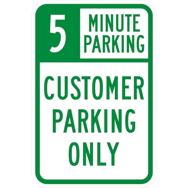 Lyle 5 Minute Parking Customer Parking Only, 12x18, High Intensity Prismatic, White G-4173-HI_12x18 - main