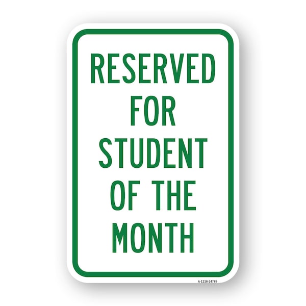 Signmission Reserved For Student Of The Month, Heavy-Gauge Aluminum, 18" x 24", A-1824-24789 A-1824-24789 - main