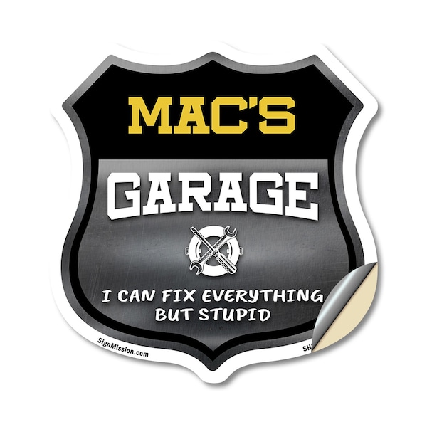 Signmission Mac's Garage I Can Fix Everything But Stupid, 12 Inch X 12 Inch, Vinyl Decal SHI-D-12-490-MAC - main