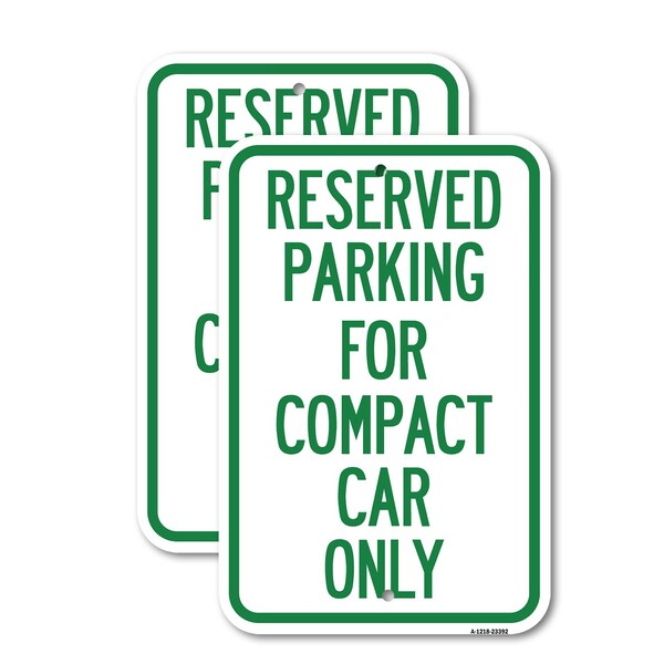 Signmission Parking Reserved for Compact Car Only, 12'' X 18'' 2 Signs, Heavy Gauge Aluminum, 2PK A-1218-2PACK-23392 - main
