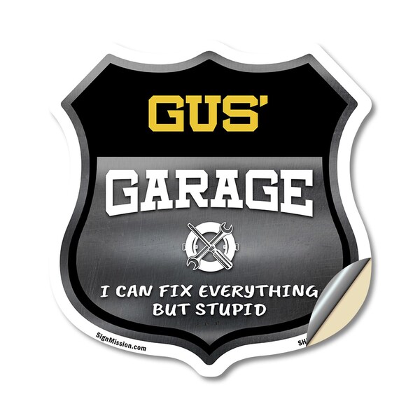 Signmission Gus's Garage I Can Fix Everything But Stupid, 18 Inch X 18 Inch, Vinyl Decal SHI-D-18-490-GUS - main