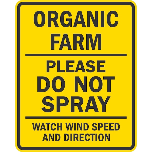 Lyle Organic Farm, Please Do Not Spray, Watch Wind Speed, 24x30, Engineer Grade, Yellow G-14012-EG_24x30 - main