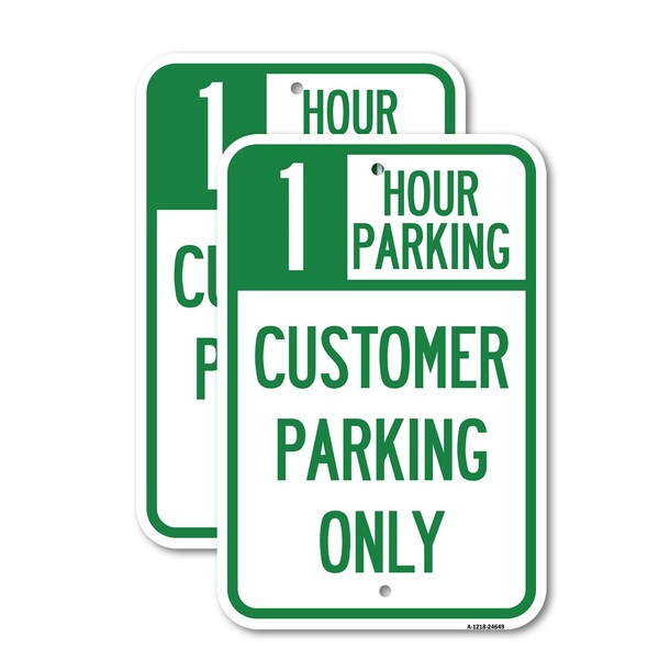 Signmission 1 Hour Parking Customer Parking Only, 18'' X 24'' 2 Signs, Heavy Gauge Aluminum, 2PK A-1824-2PACK-24649 - main