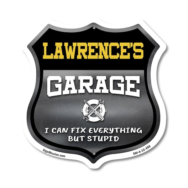 Signmission Lawrence's Garage I Can Fix Everything But Stupid, 12 Inch X 12 Inch, Aluminum Metal Sign SHI-A-12-490-LAWRENCE - main