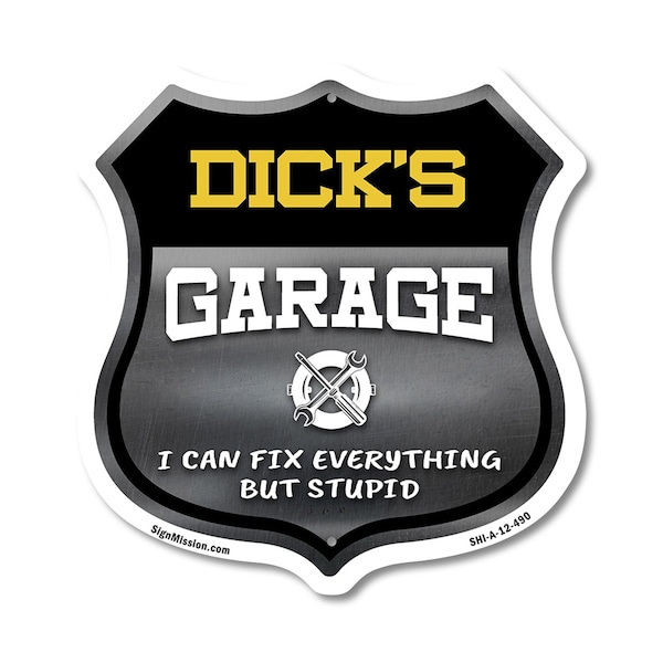 Signmission Dick's Garage I Can Fix Everything But Stupid, 12 Inch X 12 Inch, Aluminum Metal Sign SHI-A-12-490-DICK - main