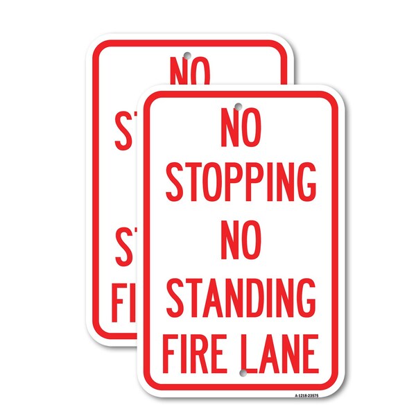 Signmission No Stopping No Standing Fire Lane, 12'' X 18'' 2 Signs, Heavy Gauge Aluminum, 2PK A-1218-2PACK-23575 - main