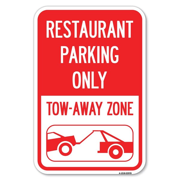 Signmission Restaurant Parking Only Tow-Away Zone With C, 18 Inch X 24 Inch 1 Sign, Heavy Gauge Aluminum A-1824-22978 - main