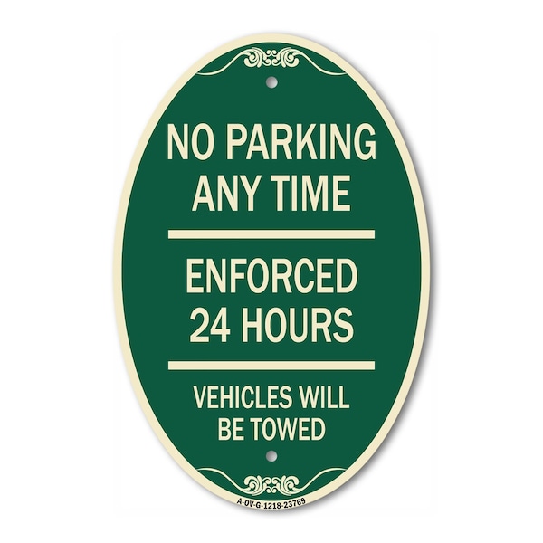 Signmission No Parking Anytime - Enforced 24 Hours Vehicl, 12 In X 18 In Architectural, Heavy Gauge Aluminum A-OV-G-1218-23769 - main