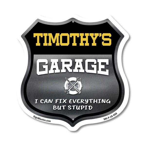 Signmission Timothy's Garage I Can Fix Everything But Stupid, 18 Inch X 18 Inch, Plastic Sign SHI-P-18-490-TIMOTHY - main