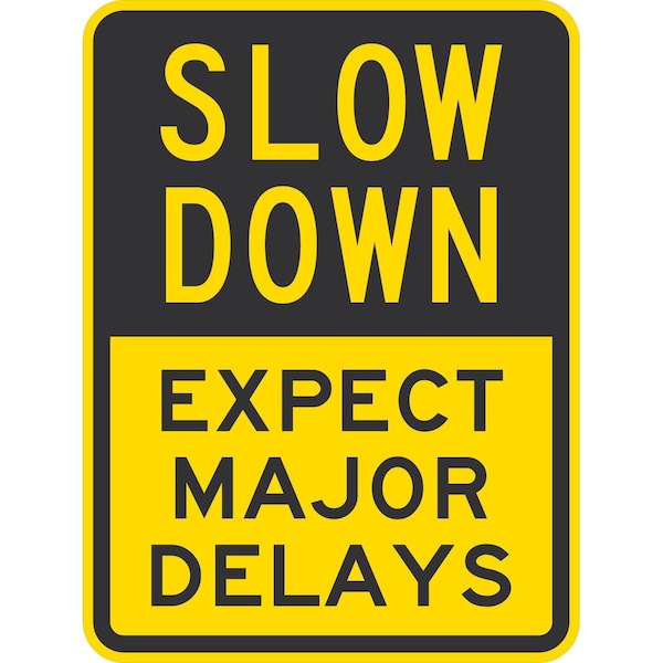 Lyle Expect Major Delays, 18x24, High Intensity Prismatic, Yellow G-10796-HI_18x24 - main