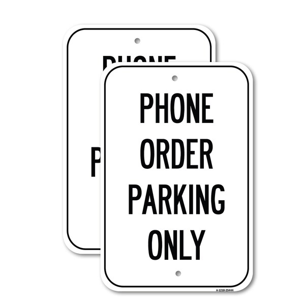Signmission Phone Order Parking Only 2, 18'' X 24'' 2 Signs, Heavy Gauge Aluminum, 2PK A-1824-2PACK-25444 - main