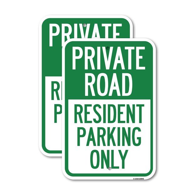 Signmission Reserved Parking Sign Private Road - Resident Parking O, 12'' X 18'', Heavy Gauge Aluminum, 2PK A-1218-2PACK-23043 - main