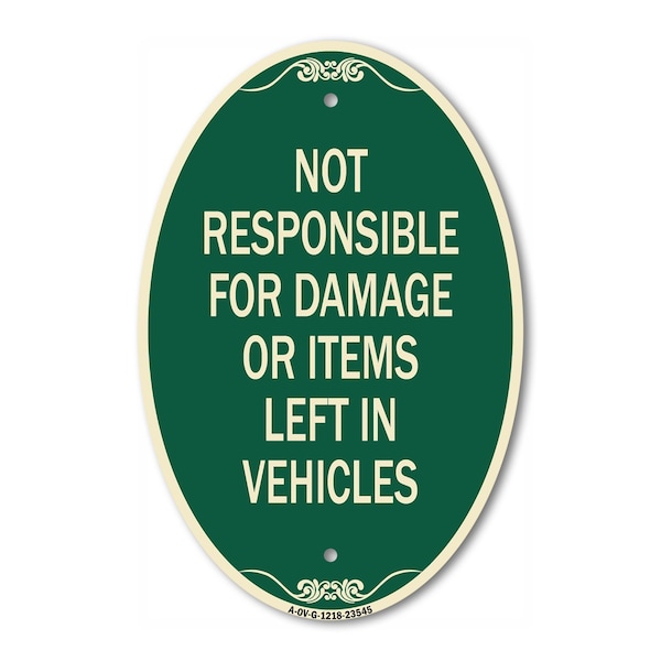 Signmission Not Responsible for Damage or Items Left in V, 12 In X 18 In Architectural, Heavy Gauge Aluminum A-OV-G-1218-23545 - main