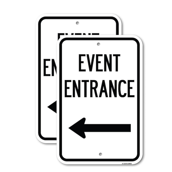 Signmission N Event Entrance With Left Arrow, 12'' X 18'' 2 Signs, Heavy Gauge Aluminum, 2PK A-1218-2PACK-23865 - main
